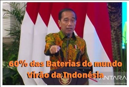 60% dos veículos elétricos em todo o mundo dependerão de baterias fabricadas na Indonésia, diz presidente indonésio